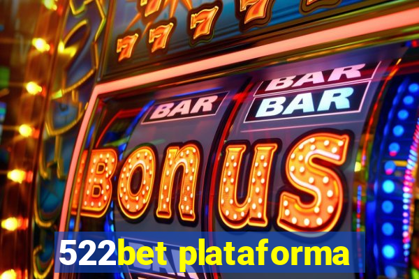 522bet plataforma